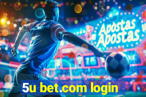 5u bet.com login